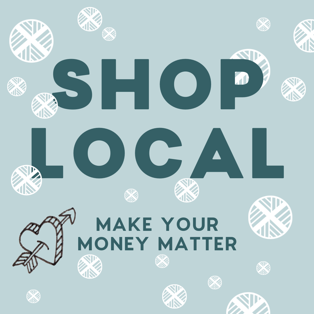 Make a Difference - Why shopping local is so important.