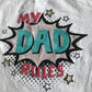 T- shirt - 'My Dad Rules' - Age 4